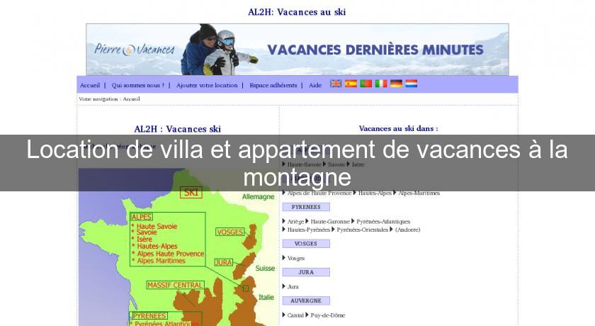 Location de villa et appartement de vacances à la montagne