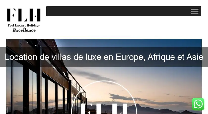 Location de villas de luxe en Europe, Afrique et Asie