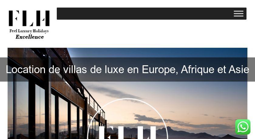 Location de villas de luxe en Europe, Afrique et Asie Location de villas de luxe en Europe, Afrique et Asie