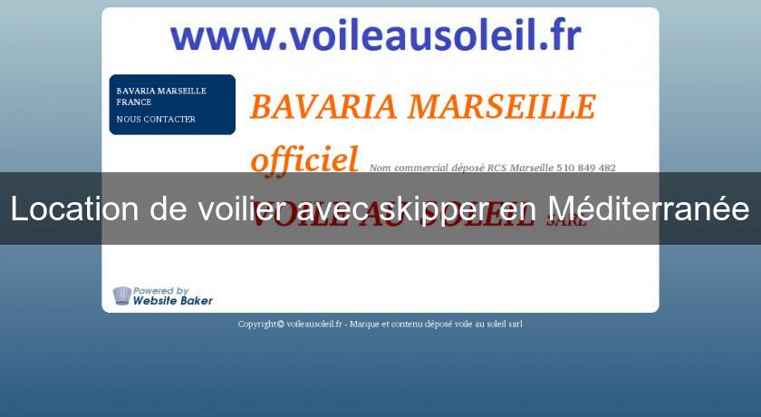 Location de voilier avec skipper en Méditerranée Location de voilier avec skipper en Méditerranée