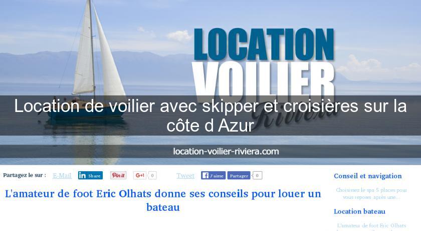 Location de voilier avec skipper et croisières sur la côte d'Azur Location de voilier avec skipper et croisières sur la côte d'Azur