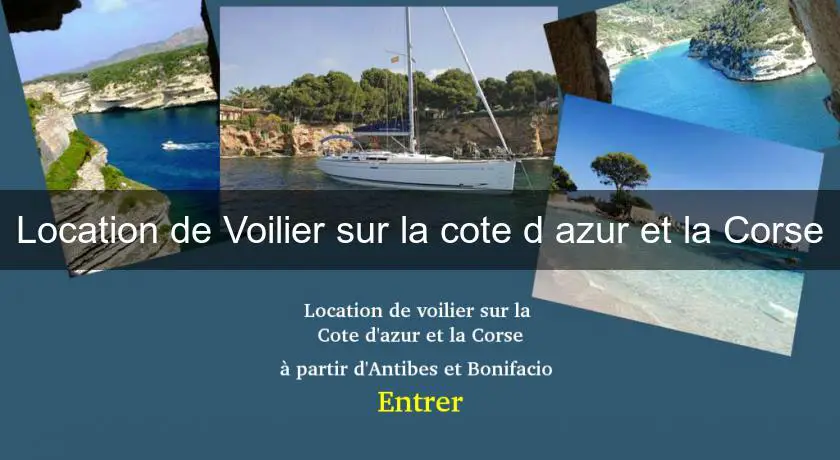 Location de Voilier sur la cote d'azur et la Corse