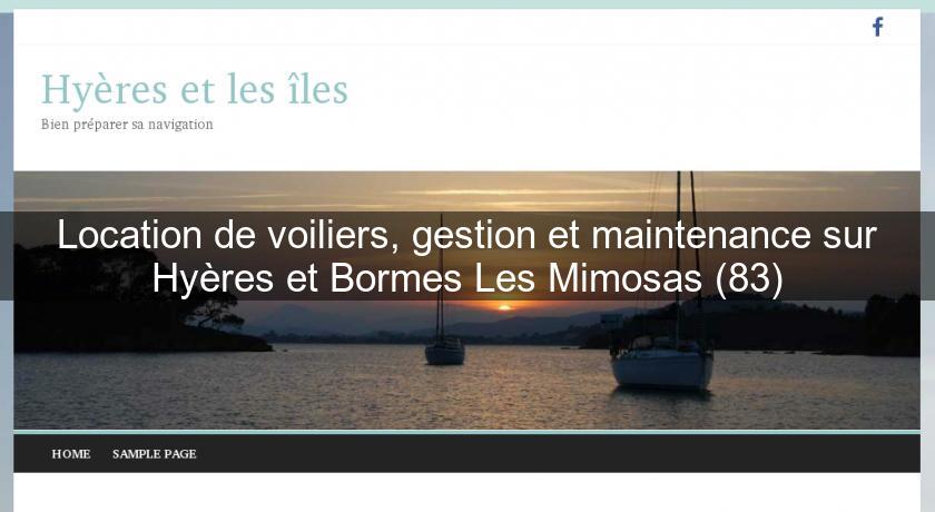 Location de voiliers, gestion et maintenance sur Hyères et Bormes Les Mimosas (83) Location de voiliers, gestion et maintenance sur Hyères et Bormes Les Mimosas (83)