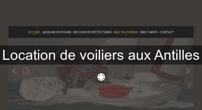Location de voiliers aux Antilles Location de voiliers aux Antilles