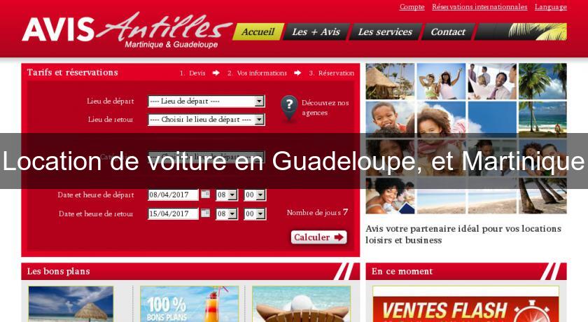 Location de voiture en Guadeloupe, et Martinique Location de voiture en Guadeloupe, et Martinique