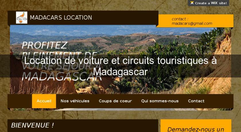 Location de voiture et circuits touristiques à Madagascar Location de voiture et circuits touristiques à Madagascar