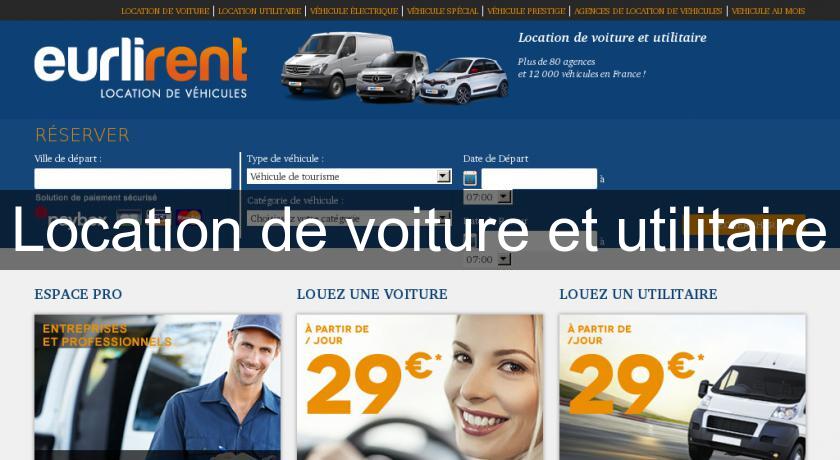 Location de voiture et utilitaire Location de voiture et utilitaire