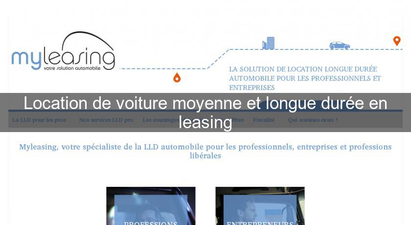Location de voiture moyenne et longue durée en leasing Location de voiture moyenne et longue durée en leasing