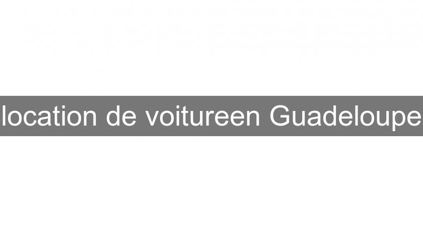location de voitureen Guadeloupe location de voitureen Guadeloupe