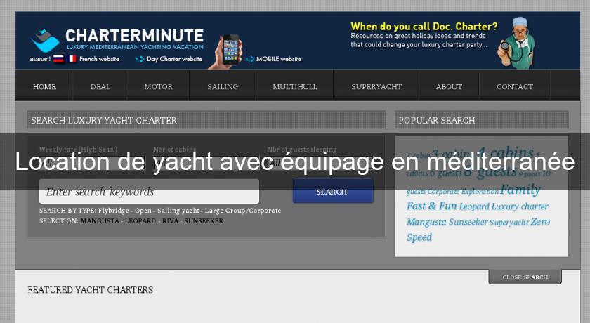 Location de yacht avec équipage en méditerranée