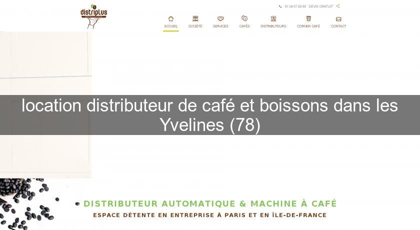 location distributeur de café et boissons dans les Yvelines (78)