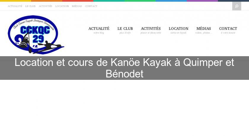 Location et cours de Kanöe Kayak à Quimper et Bénodet