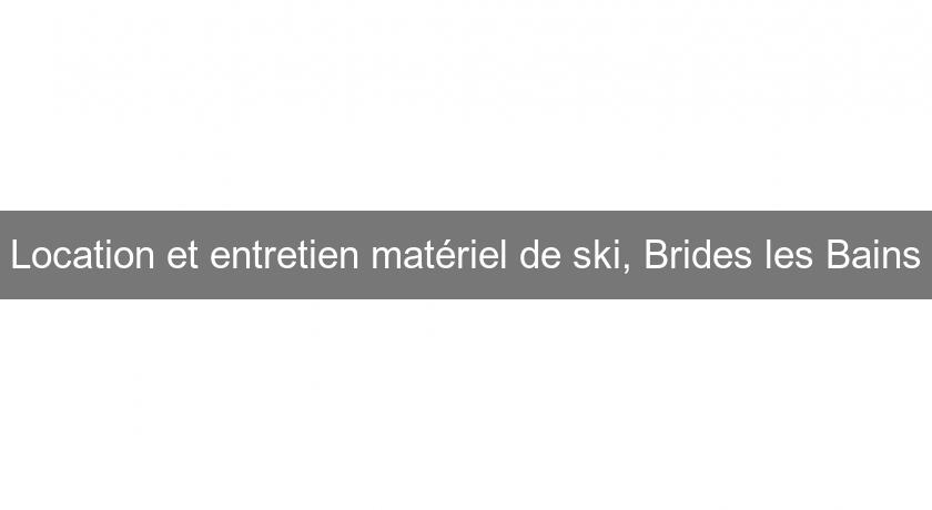 Location et entretien matériel de ski, Brides les Bains Location et entretien matériel de ski, Brides les Bains