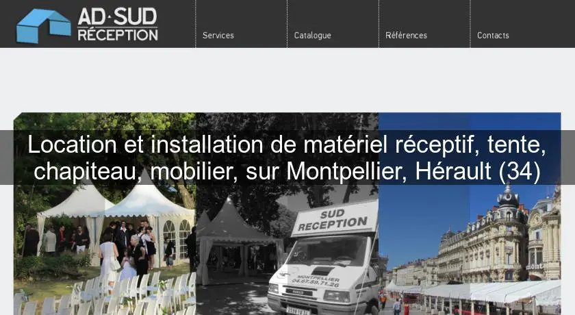 Location et installation de matériel réceptif, tente, chapiteau, mobilier, sur Montpellier, Hérault (34)