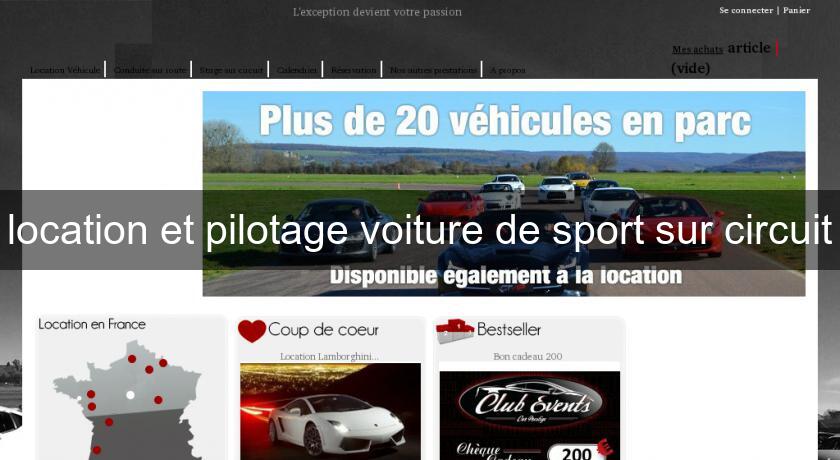 location et pilotage voiture de sport sur circuit