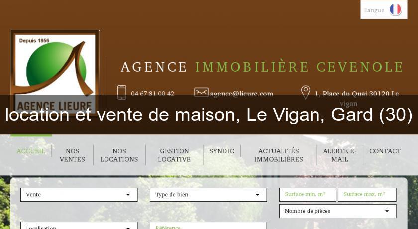 location et vente de maison, Le Vigan, Gard (30) location et vente de maison, Le Vigan, Gard (30)