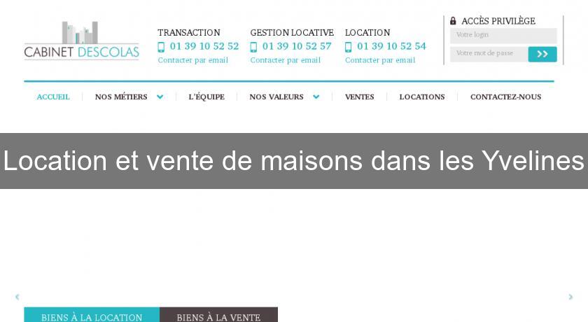 Location et vente de maisons dans les Yvelines Location et vente de maisons dans les Yvelines