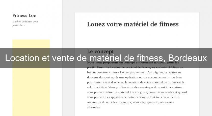 Location et vente de matériel de fitness, Bordeaux Location et vente de matériel de fitness, Bordeaux