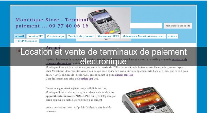 Location et vente de terminaux de paiement électronique Location et vente de terminaux de paiement électronique
