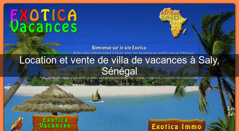 Location et vente de villa de vacances à Saly, Sénégal