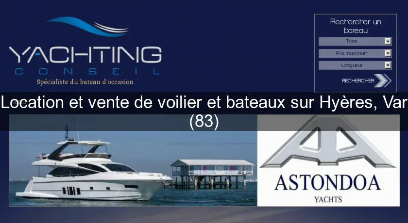 Location et vente de voilier et bateaux sur Hyères, Var (83)