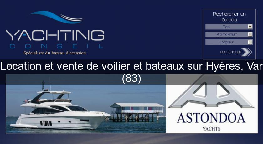 Location et vente de voilier et bateaux sur Hyères, Var (83) Location et vente de voilier et bateaux sur Hyères, Var (83)