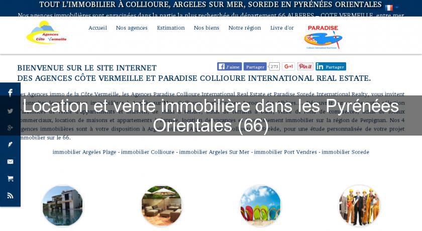 Location et vente immobilière dans les Pyrénées Orientales (66) Location et vente immobilière dans les Pyrénées Orientales (66)
