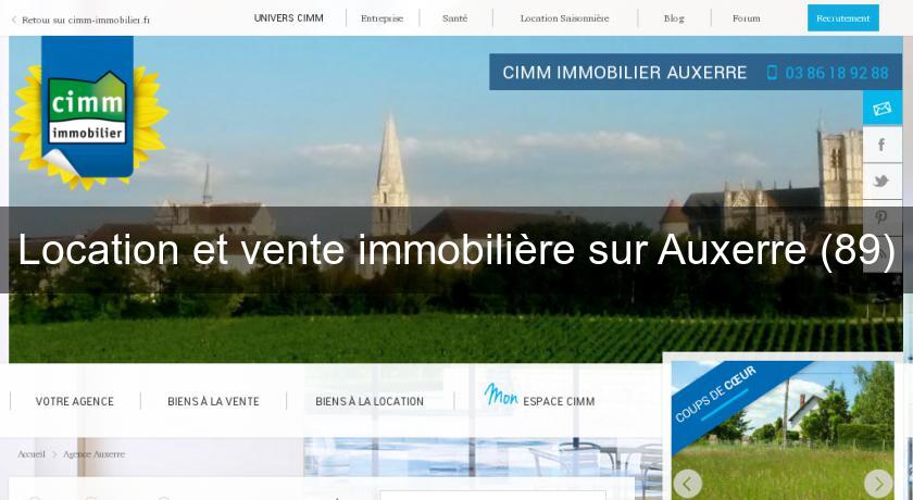 Location et vente immobilière sur Auxerre (89) Location et vente immobilière sur Auxerre (89)