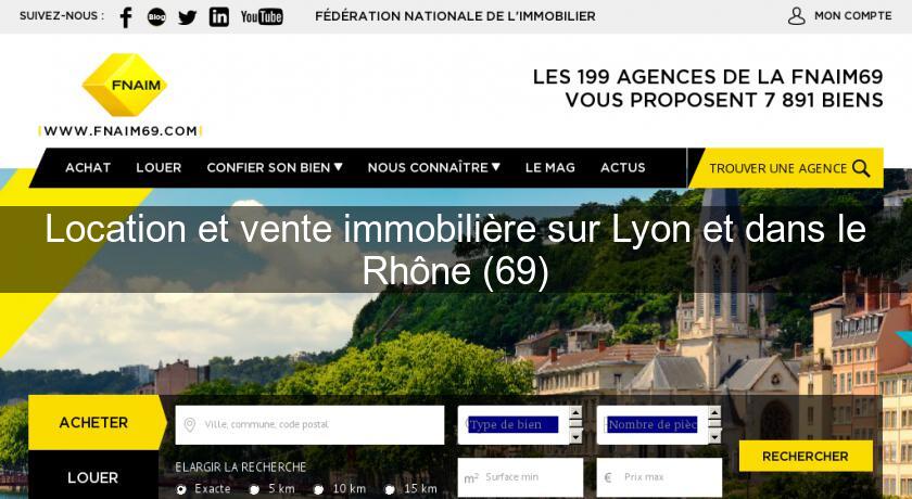 Location et vente immobilière sur Lyon et dans le Rhône (69) Location et vente immobilière sur Lyon et dans le Rhône (69)