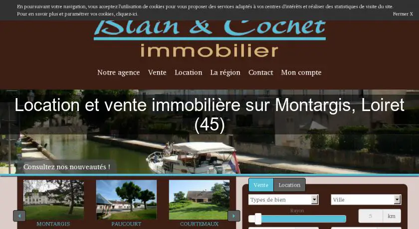 Location et vente immobilière sur Montargis, Loiret (45)