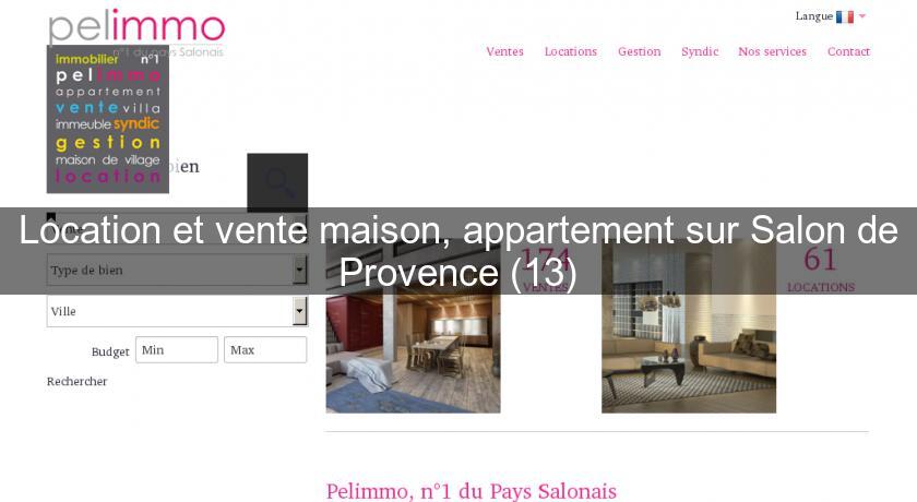 Location et vente maison, appartement sur Salon de Provence (13) Location et vente maison, appartement sur Salon de Provence (13)