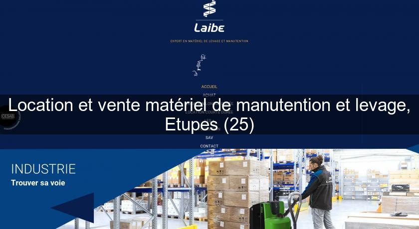 Location et vente matériel de manutention et levage, Etupes (25)