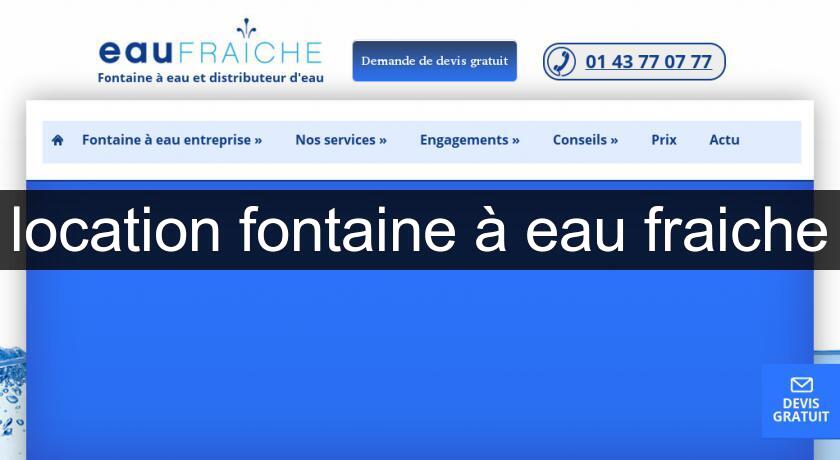 location fontaine à eau fraiche location fontaine à eau fraiche