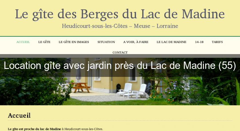 Location gîte avec jardin près du Lac de Madine (55) Location gîte avec jardin près du Lac de Madine (55)