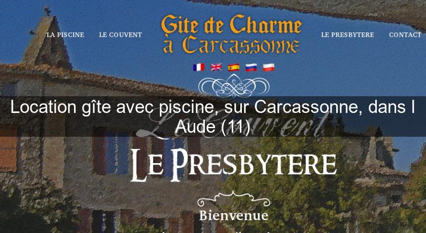 Location gîte avec piscine, sur Carcassonne, dans l'Aude (11) Location gîte avec piscine, sur Carcassonne, dans l'Aude (11)