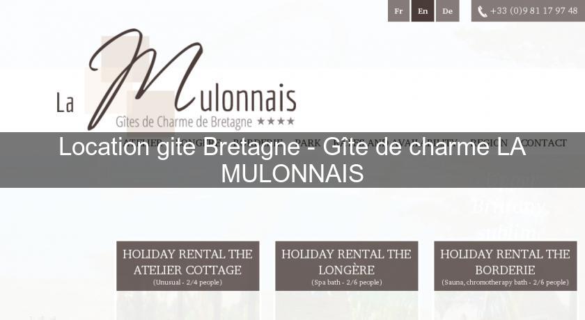 Location gite Bretagne - Gîte de charme LA MULONNAIS Location gite Bretagne - Gîte de charme LA MULONNAIS