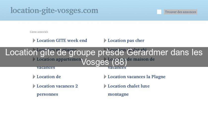 Location gîte de groupe prèsde Gerardmer dans les Vosges (88) Location gîte de groupe prèsde Gerardmer dans les Vosges (88)