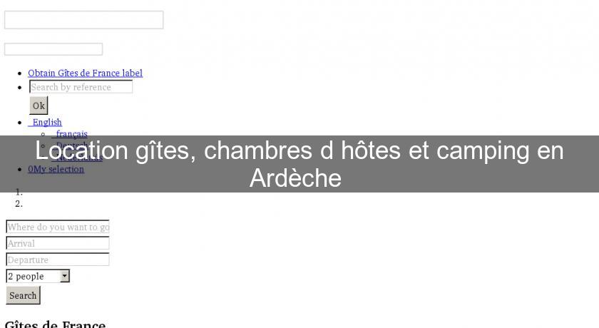 Location gîtes, chambres d'hôtes et camping en Ardèche Location gîtes, chambres d'hôtes et camping en Ardèche
