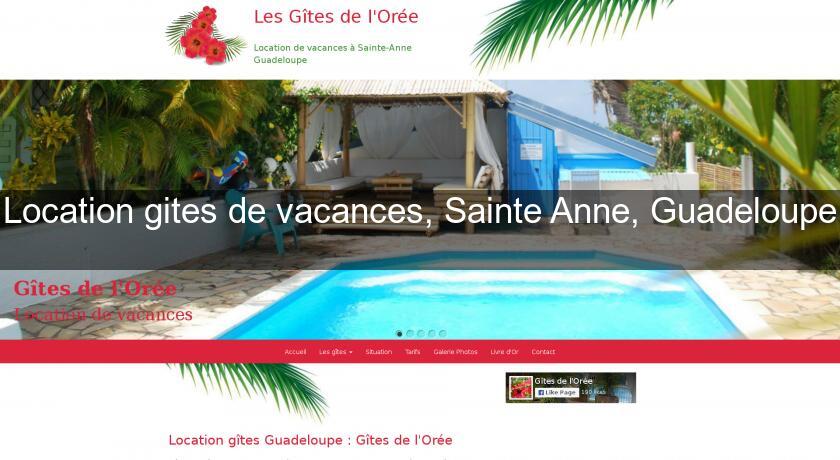 Location gites de vacances, Sainte Anne, Guadeloupe Location gites de vacances, Sainte Anne, Guadeloupe