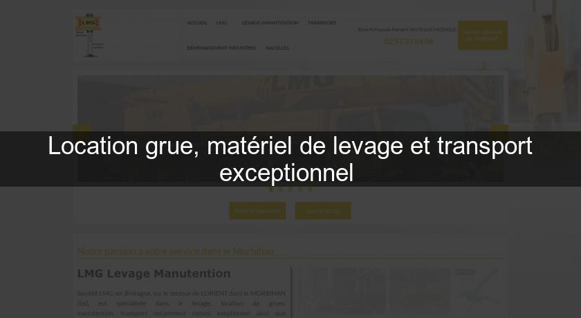 Location grue, matériel de levage et transport exceptionnel 