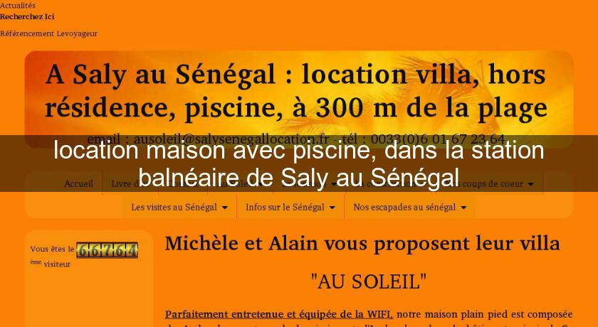 location maison avec piscine, dans la station balnéaire de Saly au Sénégal