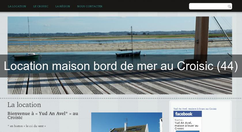 Location maison bord de mer au Croisic (44)