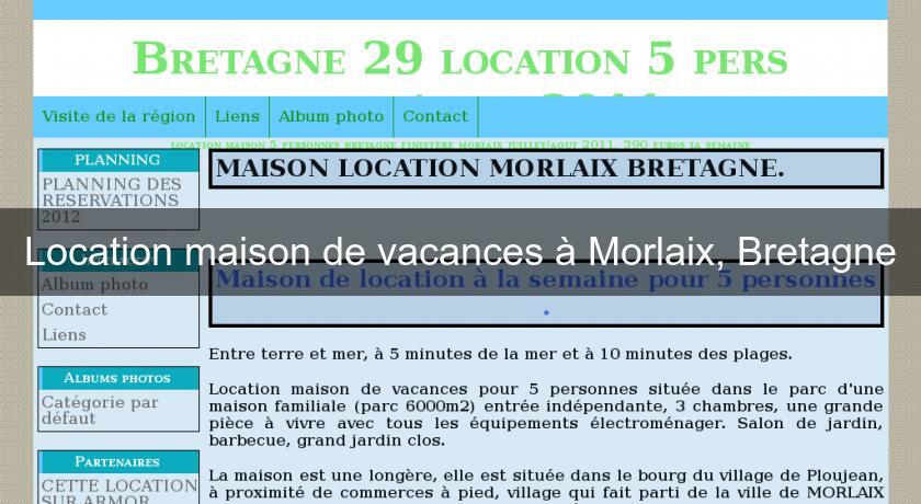 Location maison de vacances à Morlaix, Bretagne Location maison de vacances à Morlaix, Bretagne