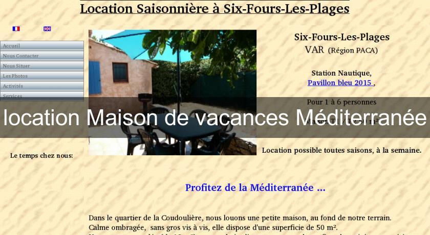 location Maison de vacances Méditerranée location Maison de vacances Méditerranée