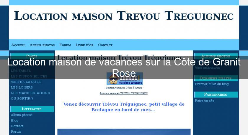 Location maison de vacances sur la Côte de Granit Rose Location maison de vacances sur la Côte de Granit Rose