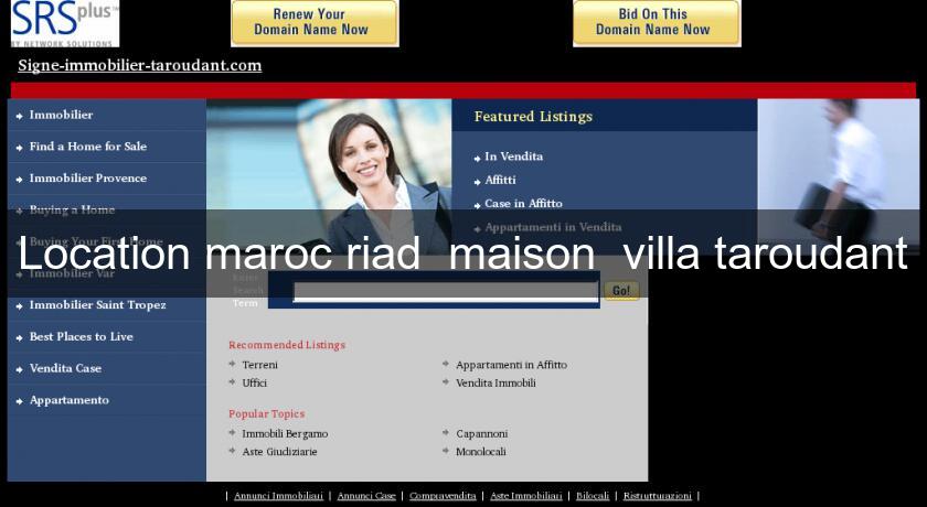 Location maroc riad maison villa taroudant Location maroc riad maison villa taroudant