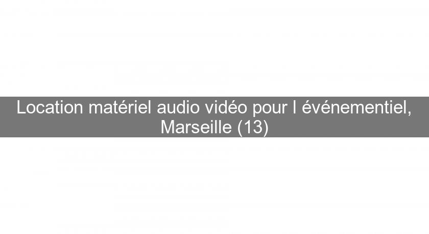 Location matériel audio vidéo pour l'événementiel, Marseille (13)