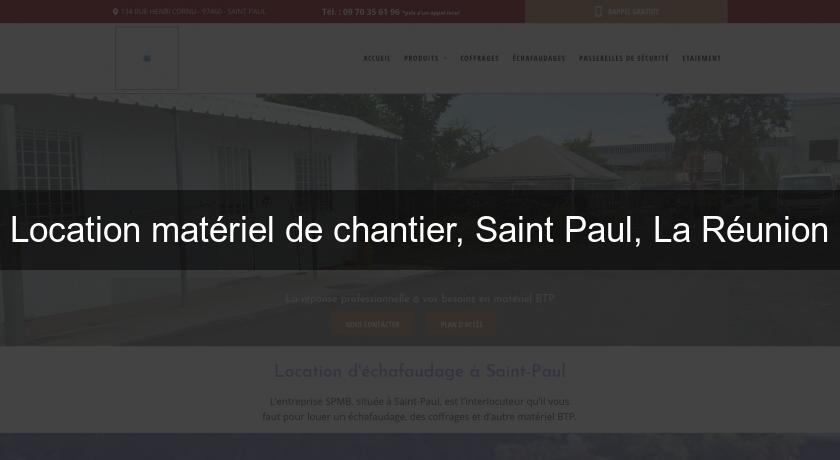 Location matériel de chantier, Saint Paul, La Réunion Location matériel de chantier, Saint Paul, La Réunion
