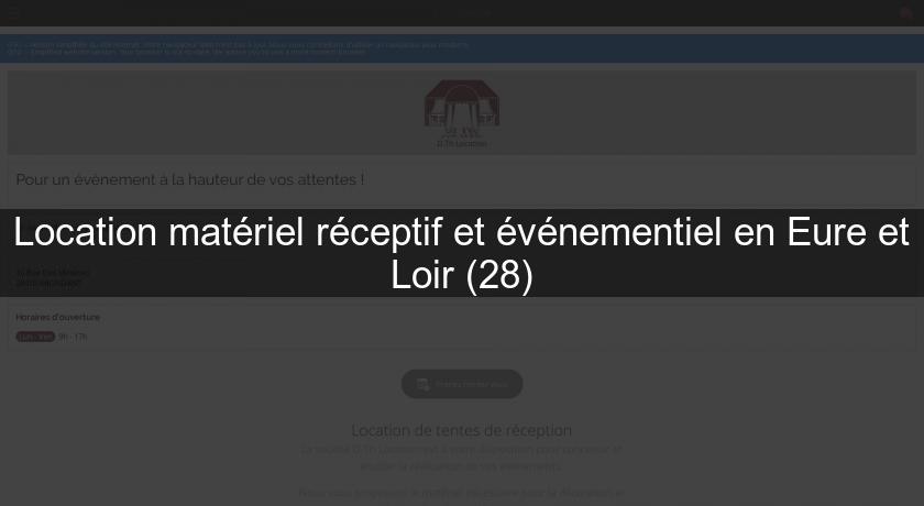 Location matériel réceptif et événementiel en Eure et Loir (28)