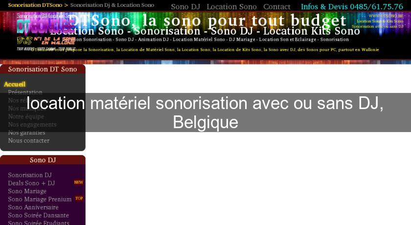 location matériel sonorisation avec ou sans DJ, Belgique location matériel sonorisation avec ou sans DJ, Belgique